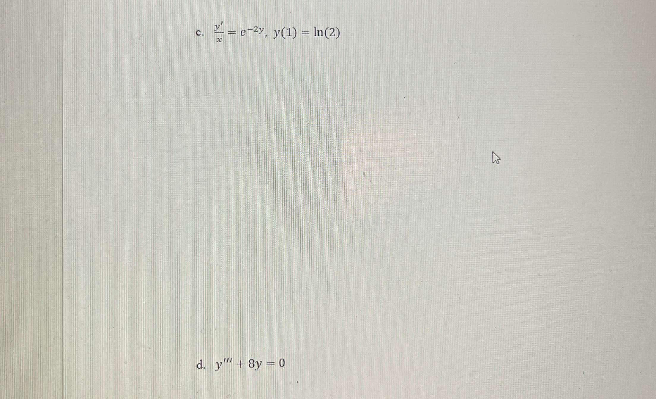 Solve the following differential equations /