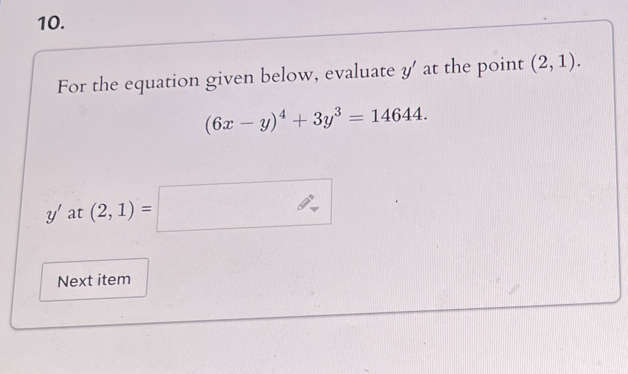 For the equation given below, evaluate y ' at the