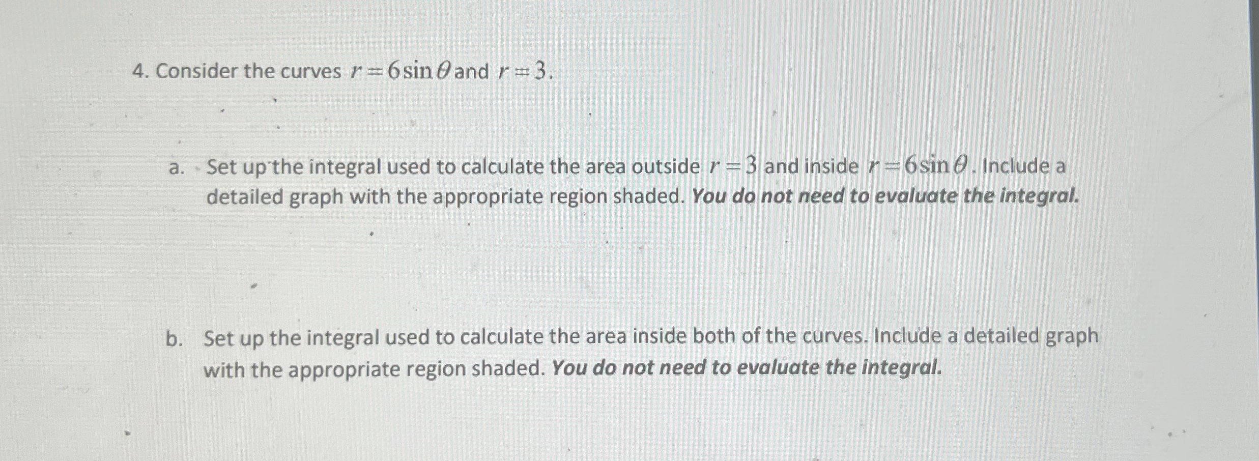 Consider the curves r = 6 s i n and r = 3 . a .