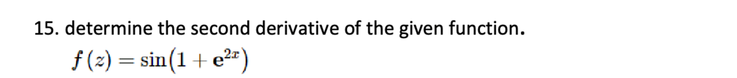 determine the second derivative of the given