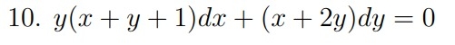 y ( x + y + 1 ) d x + ( x + 2 y ) d y = 0 Solve
