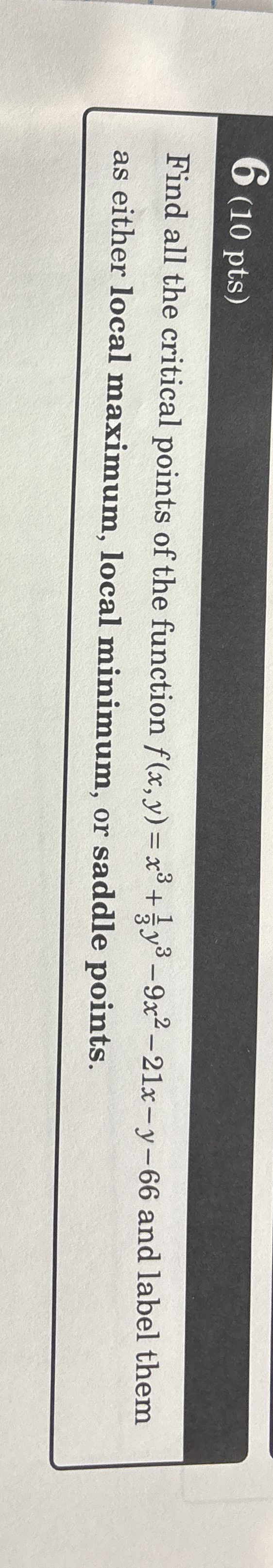 6 ( 1 0 p t s ) Find all the critical points of