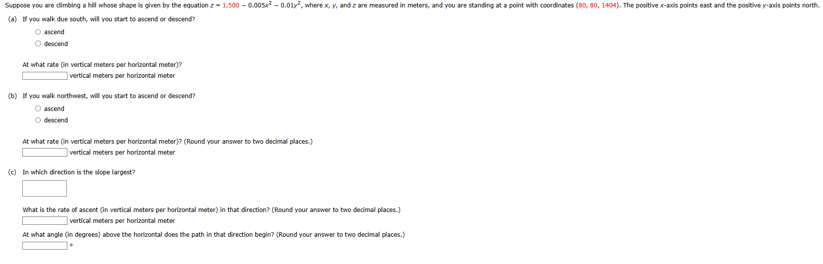 ( a ) If you walk due south, will you start to