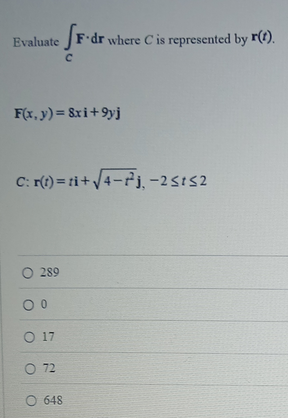 Evaluate C F * d r where C is represented by r (