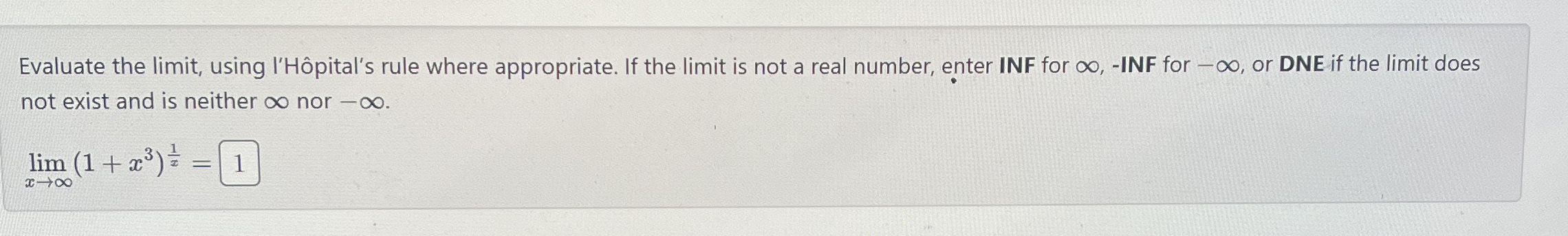 Evaluate the limit , using l ' H pital ' s rule