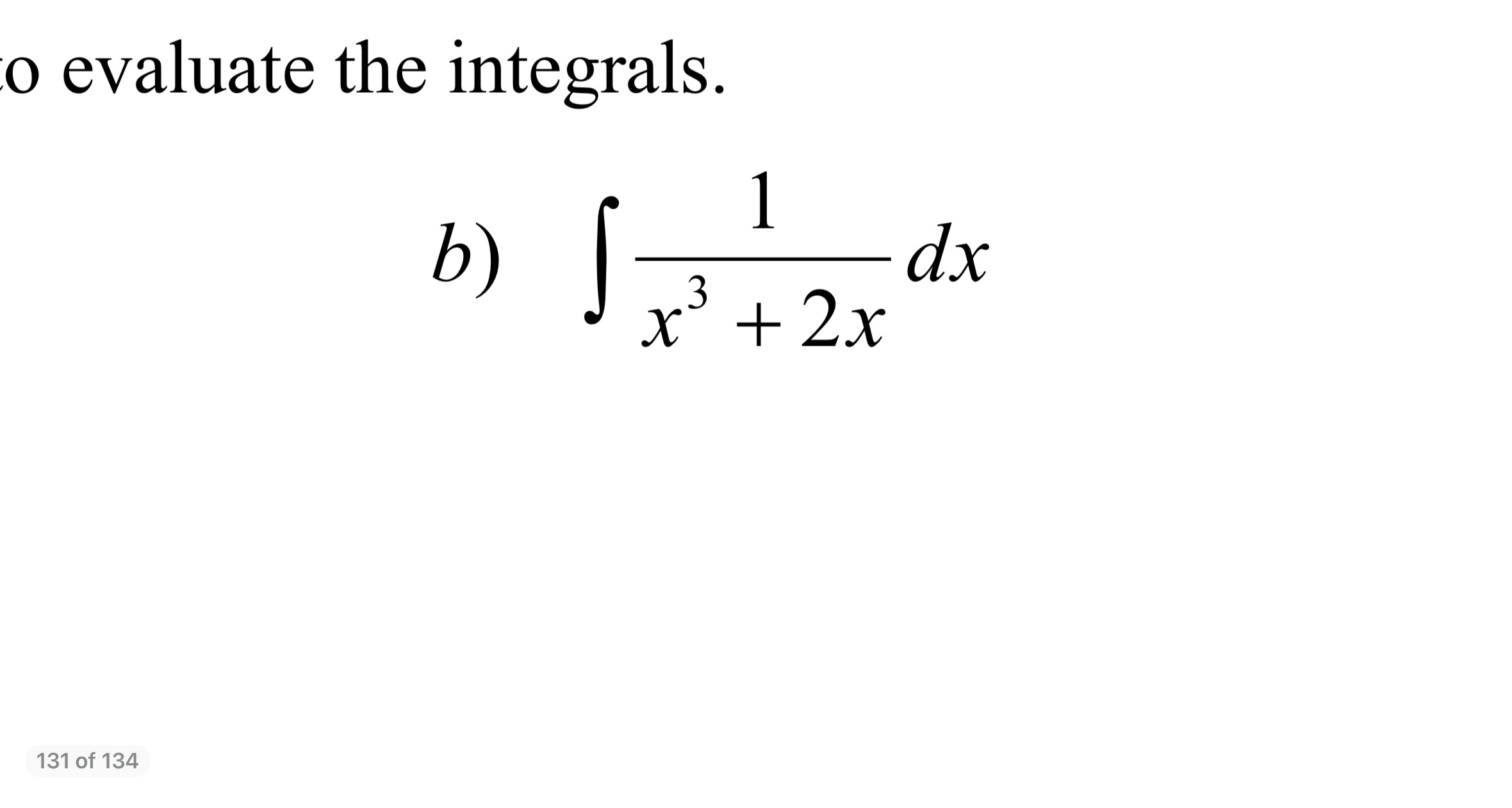 Use partial fraction decomposition t o evaluate