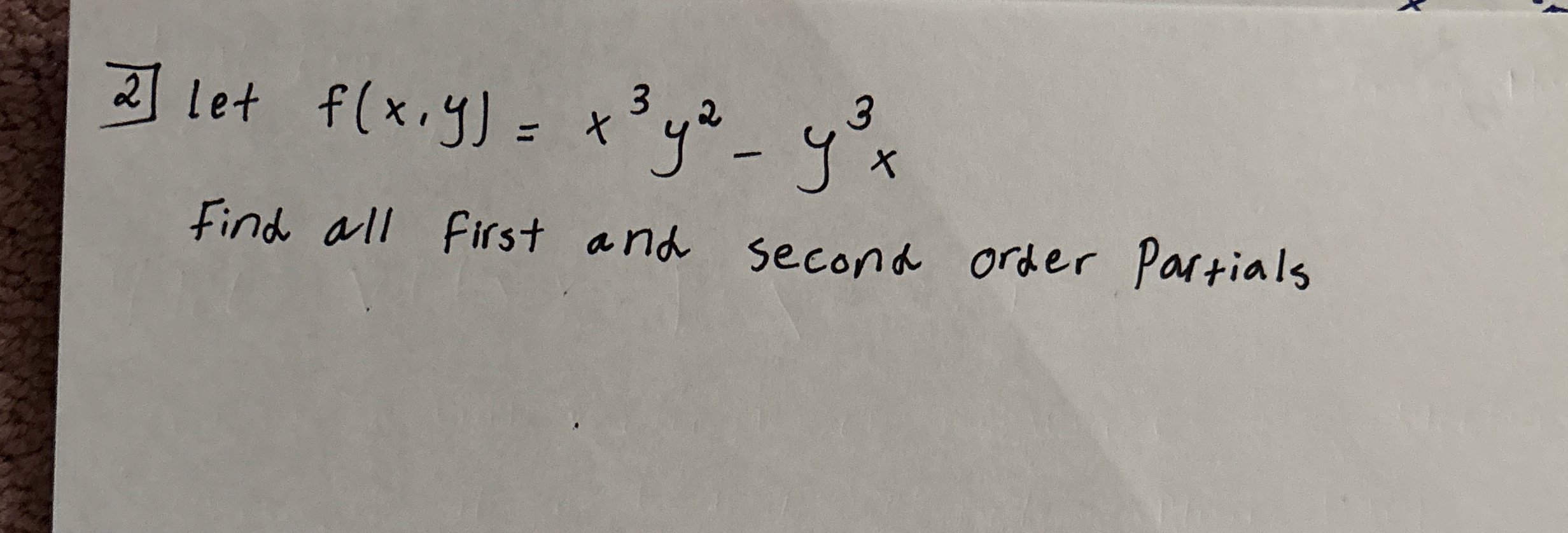 2 ] Let f ( x , y ) = x 3 y 2 - y 3 x Find all