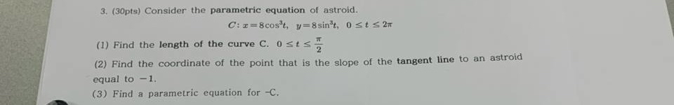 ( 3 0 pts ) Consider the parametric equation of