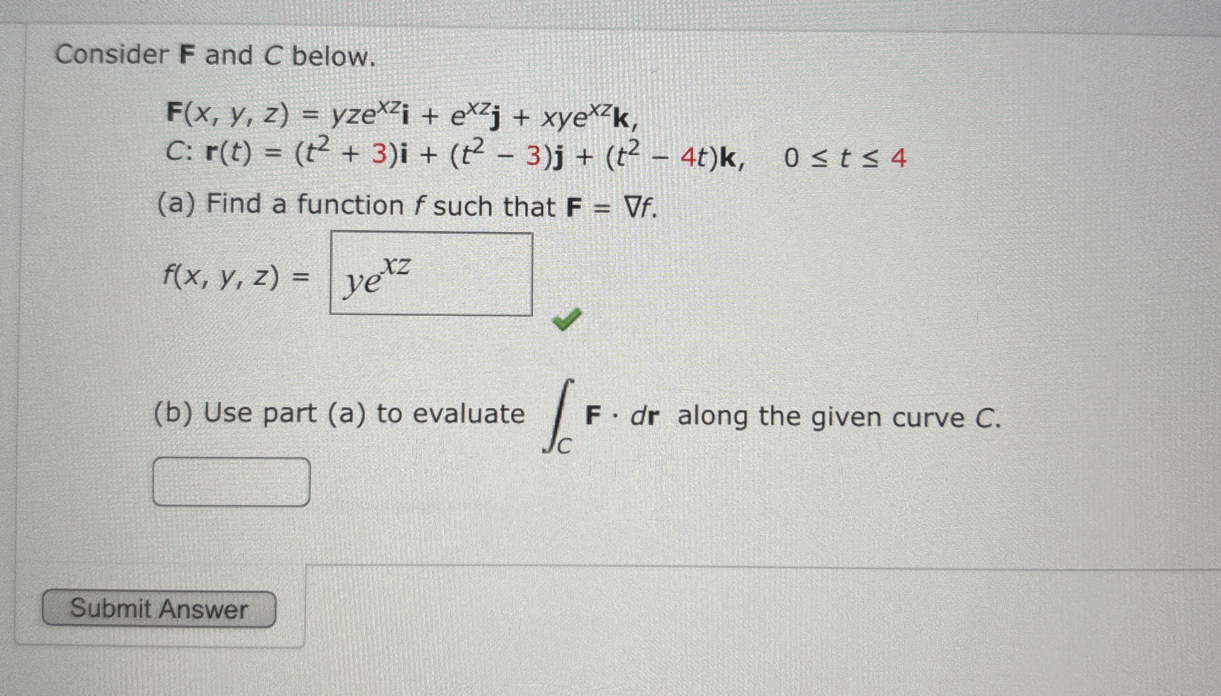Consider F and C below. F ( x , y , z ) = y z e x