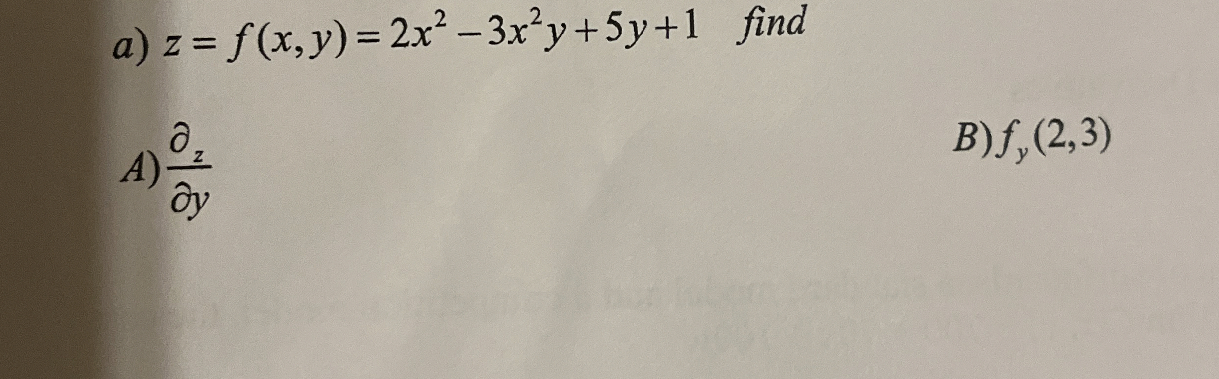 a ) z = f ( x , y ) = 2 x 2 - 3 x 2 y + 5 y + 1