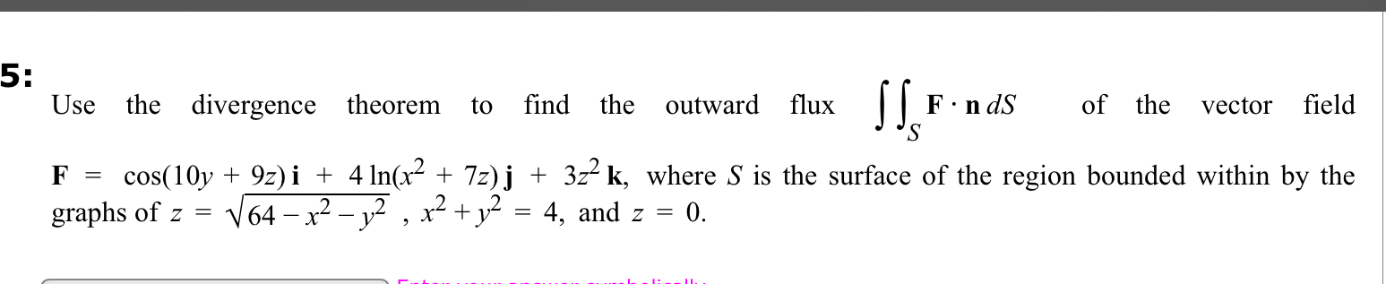 5 : Use the divergence theorem to find the