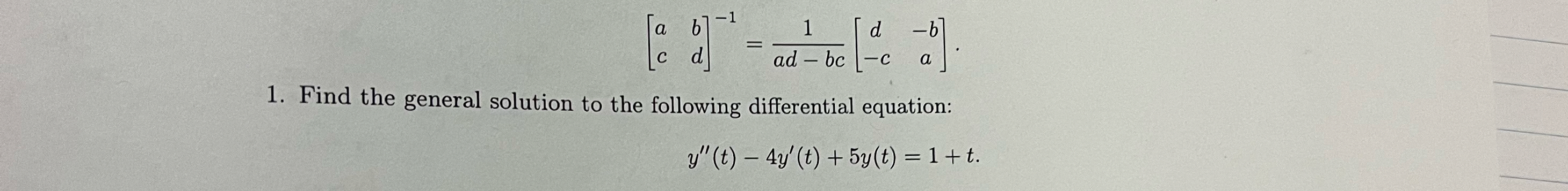 Find the general solution to the following