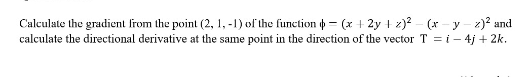 Calculate the gradient from the point ( 2 , 1 , -