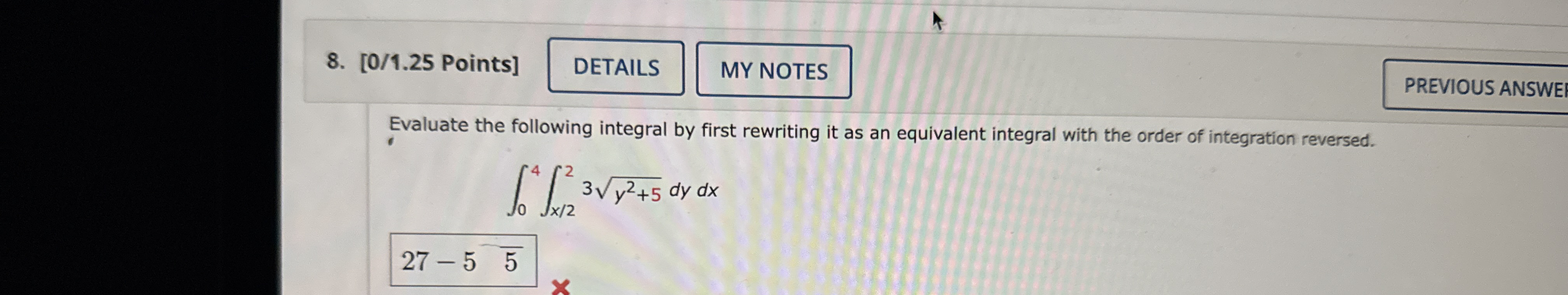 [ 0 / 1 . 2 5 Points ] Evaluate the following
