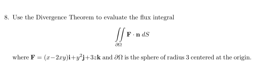 Use the Divergence Theorem to evaluate the flux