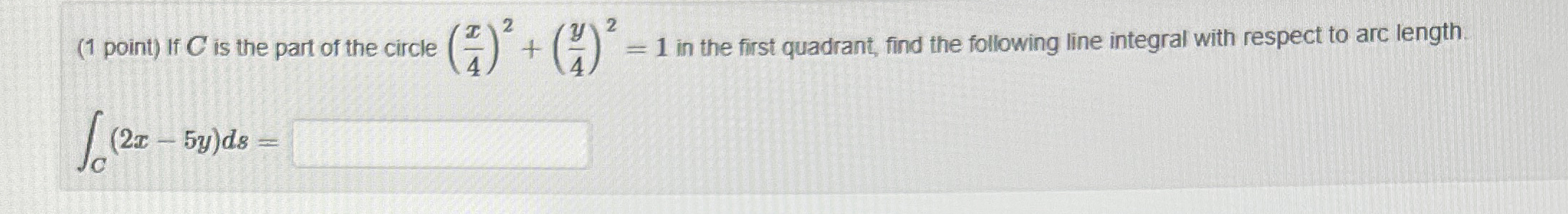 ( 1 point ) If C is the part of the circle ( x 4