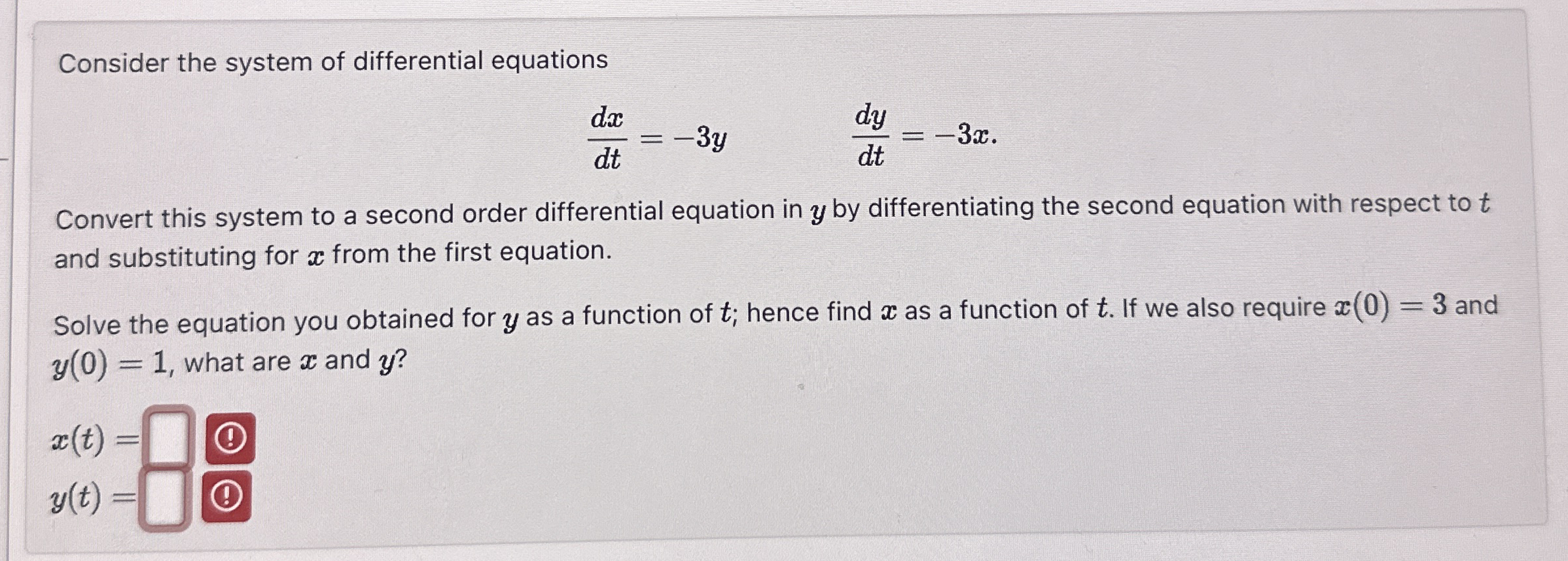 Consider the system of differential equations d x