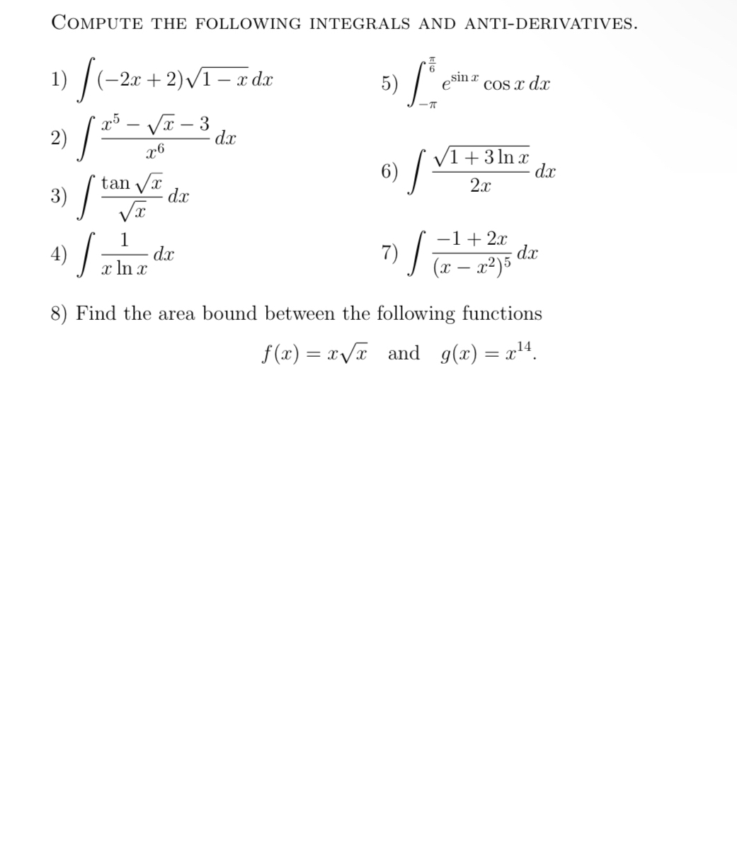 COMPUTE THE FOLLOWING INTEGRALS AND ANTI -