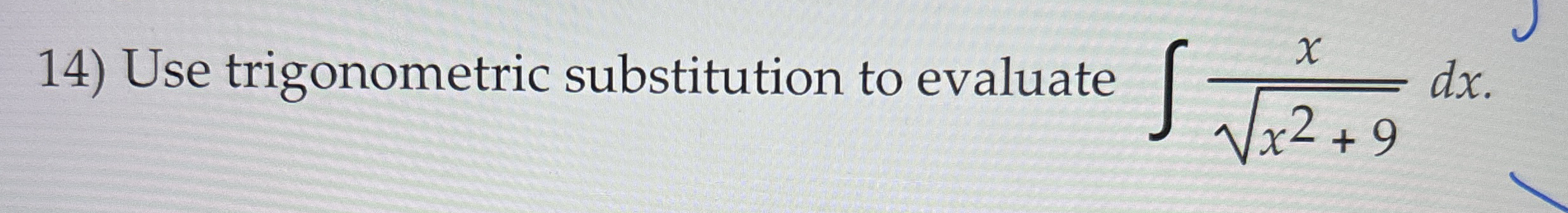 Use trigonometric substitution to evaluate x x 2