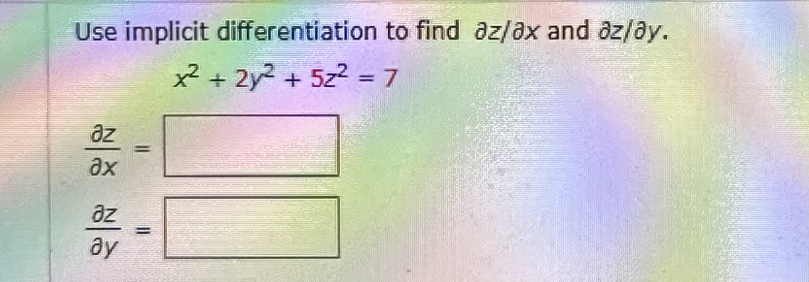 Use implicit differentiation to find del z d elx