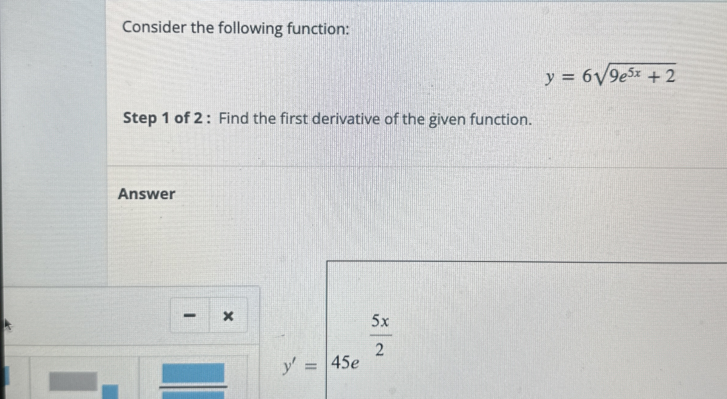 Consider the following function: y = 6 9 e 5 x +