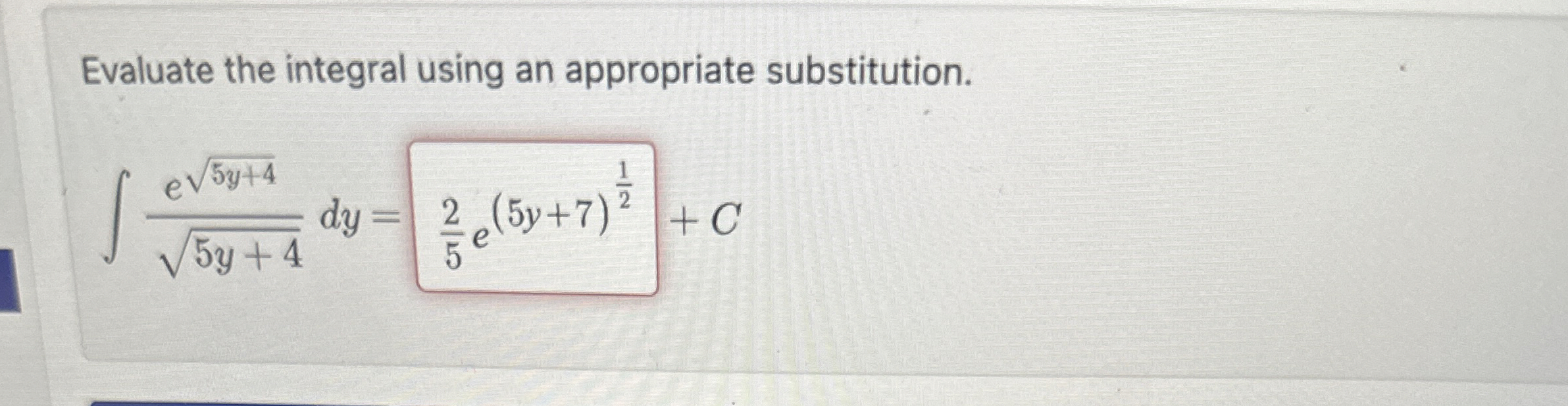 Evaluate the integral using an appropriate