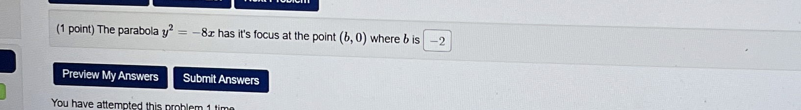 ( 1 point ) The parabola y 2 = - 8 x has it's