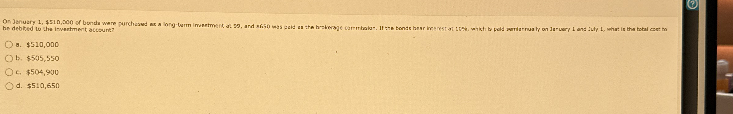 be debited to the investment account? a . $ 5 1 0