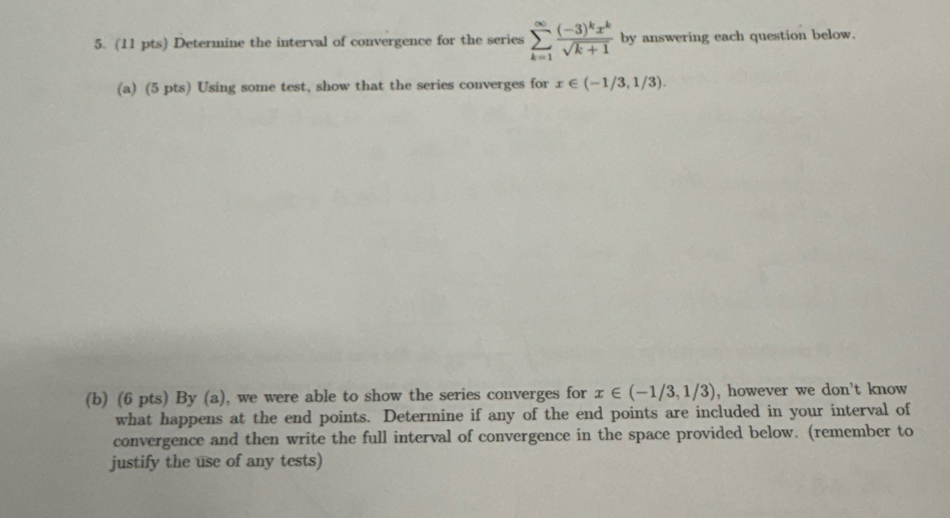 ( 1 1 pts ) Deternine the interval of convergence