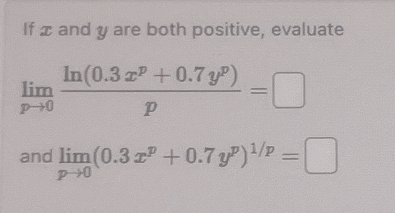 If x and y are both positive, evaluate lim p 0 l