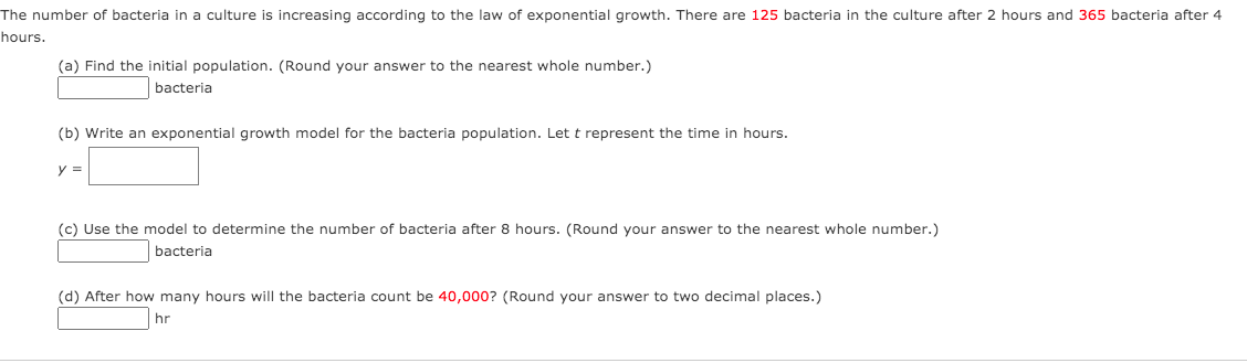 The number of bacteria in a culture is increasing