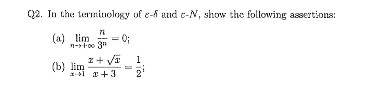Q 2 . In the terminology of - and - N , show the
