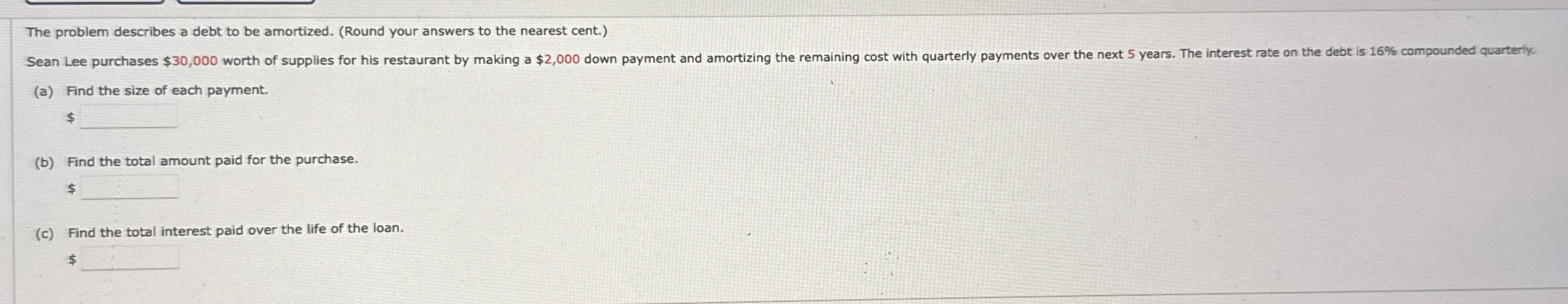 The problem describes a debt to be amortized. (