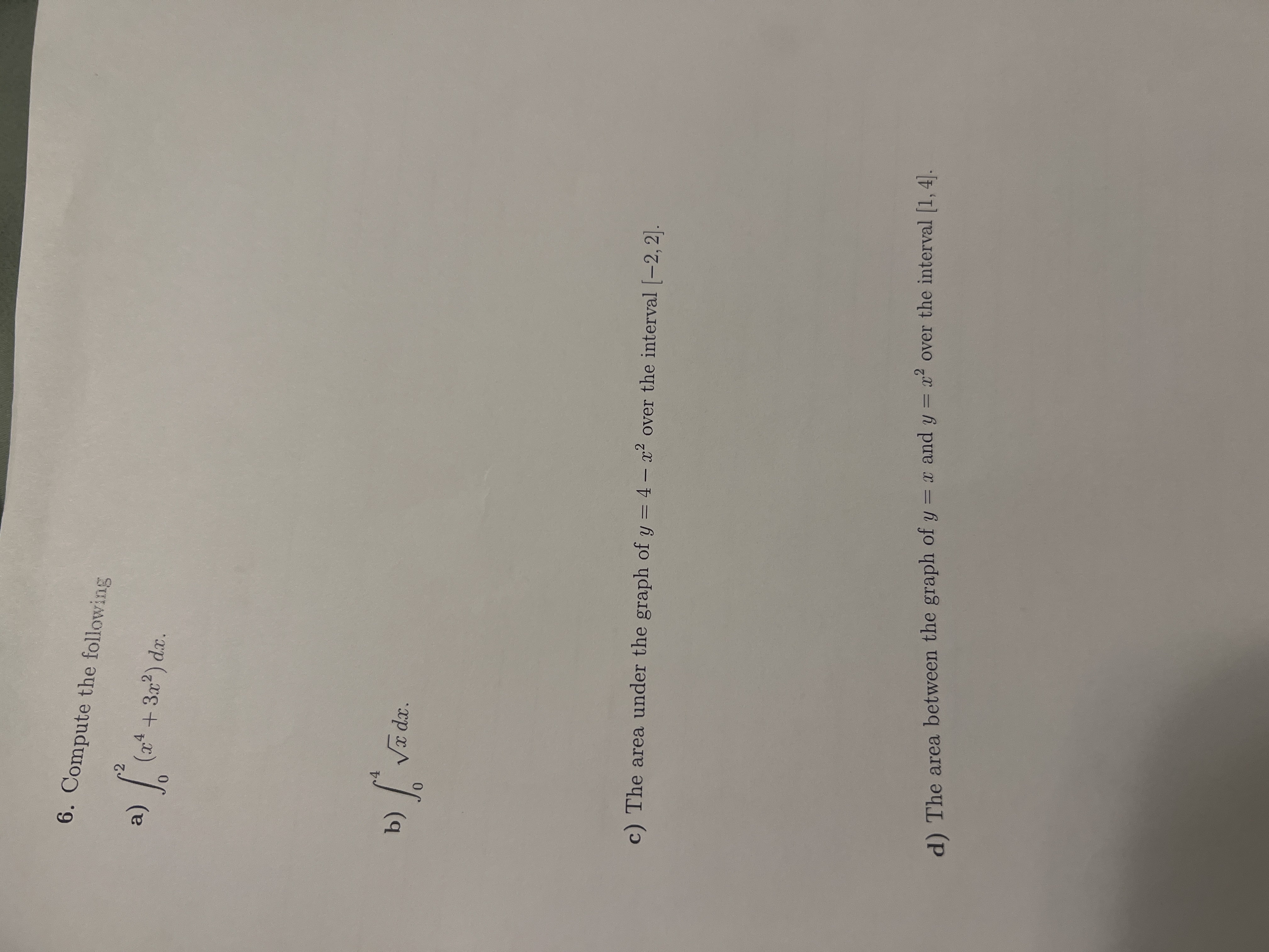 Compute the following a ) 0 2 ( x 4 + 3 x 2 ) d x