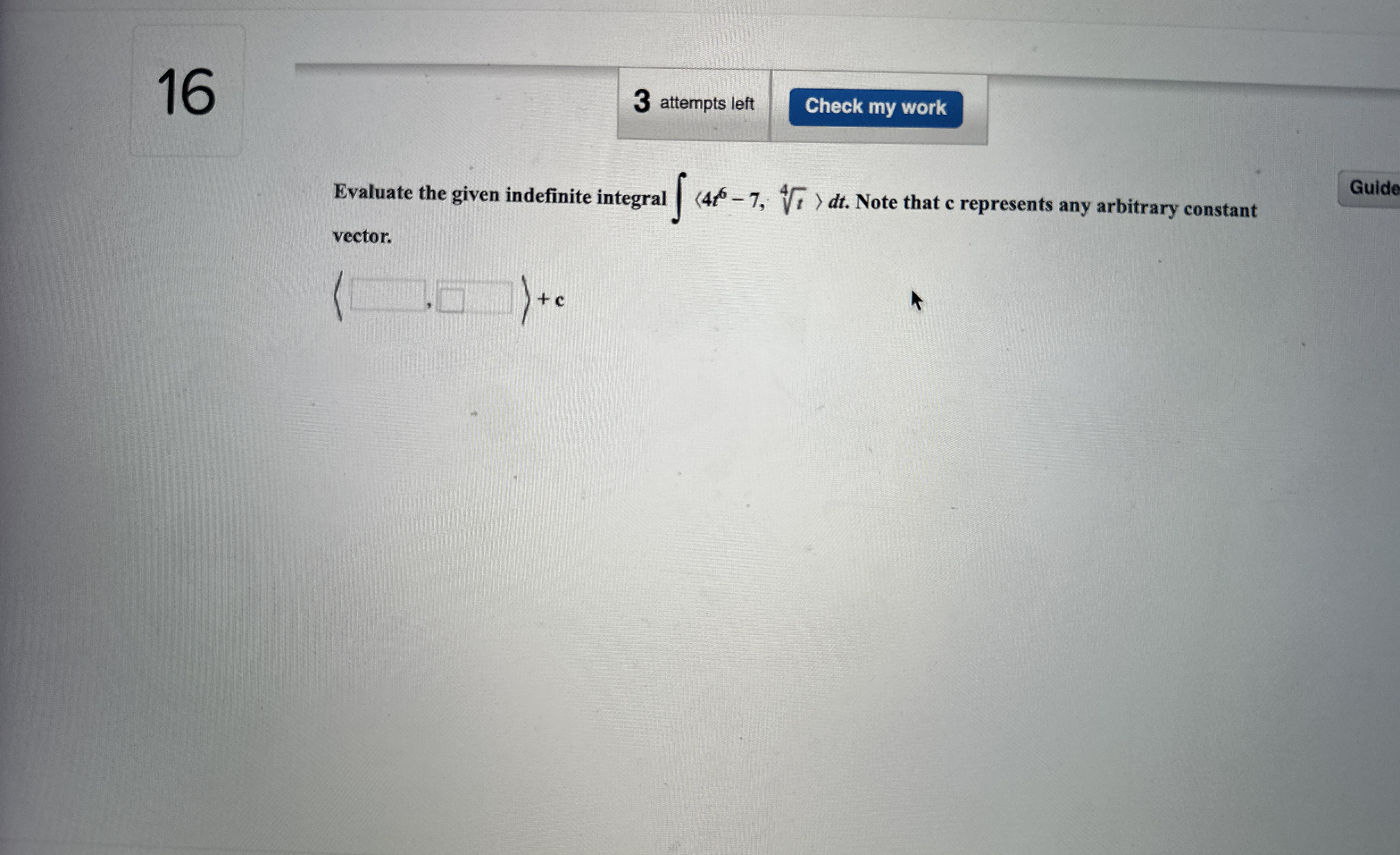 1 6 3 attempts left Evaluate the given indefinite