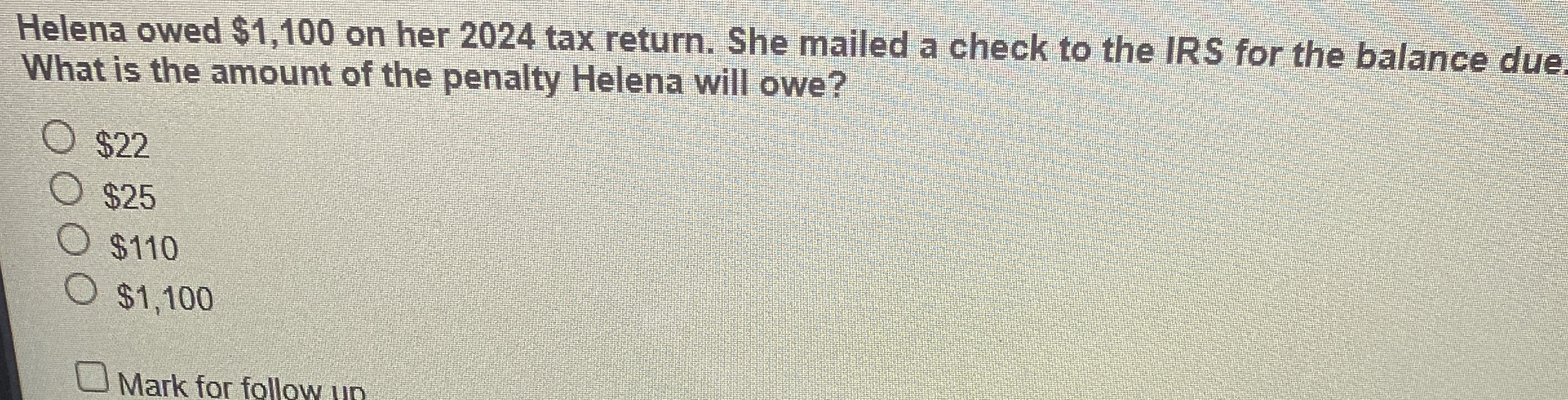 Helena owed $ 1 , 1 0 0 on her 2 0 2 4 tax