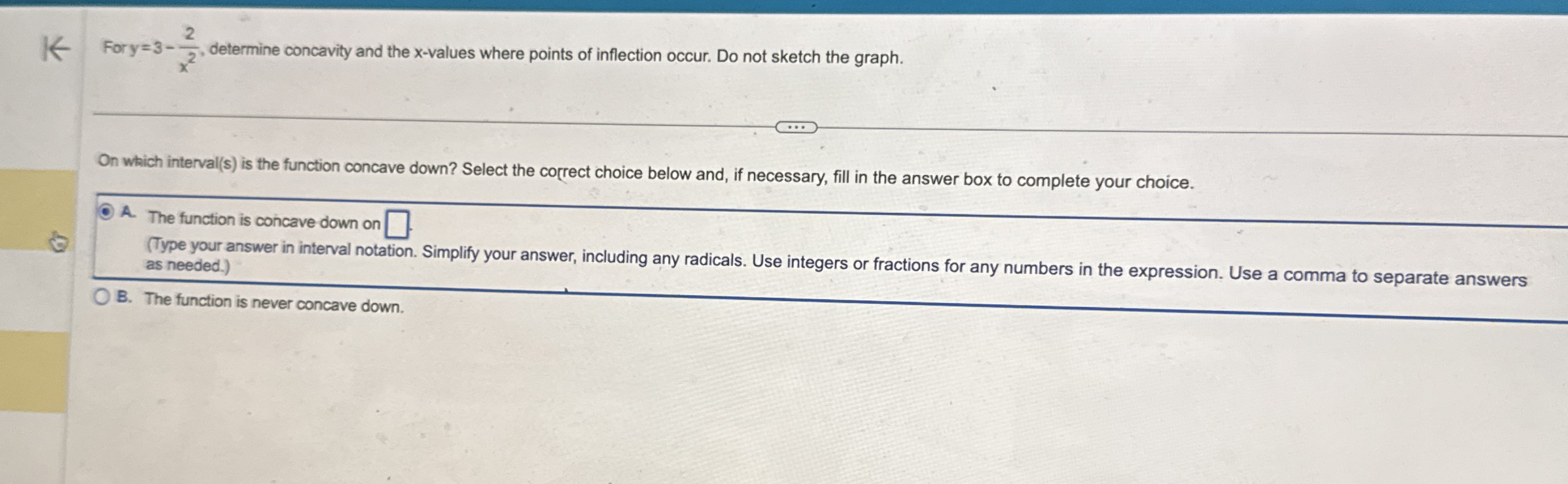 For y = 3 - 2 x 2 , determine concavity and the x
