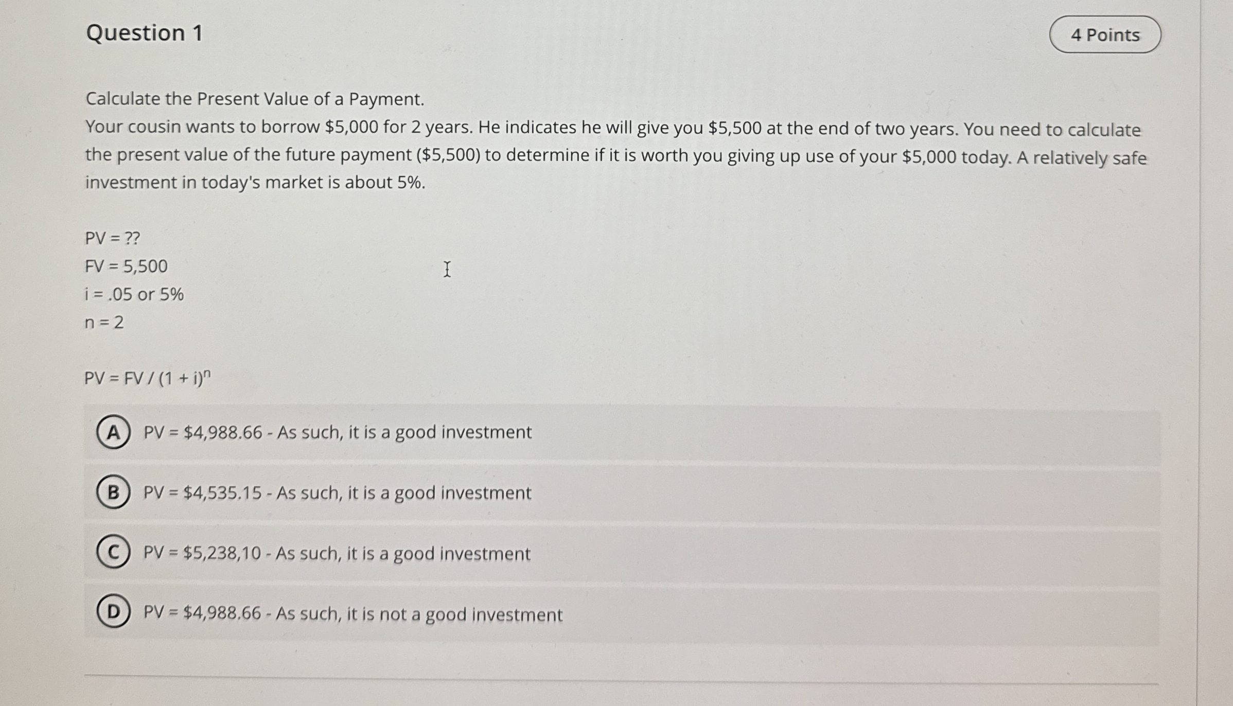 Question 1 Calculate the Present Value of a
