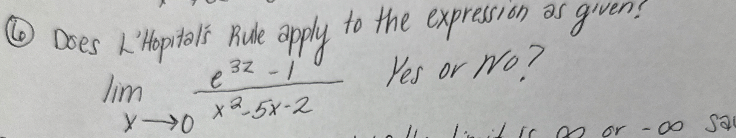 ( 6 ) Does L'Hopitals Rule apply to the