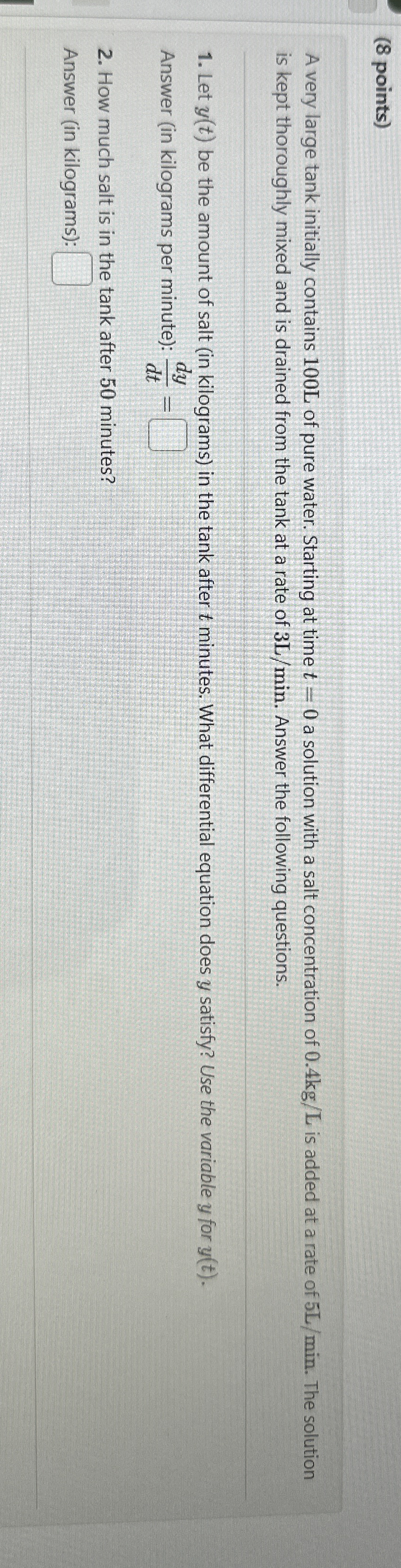 ( 8 points ) A very large tank initially contains