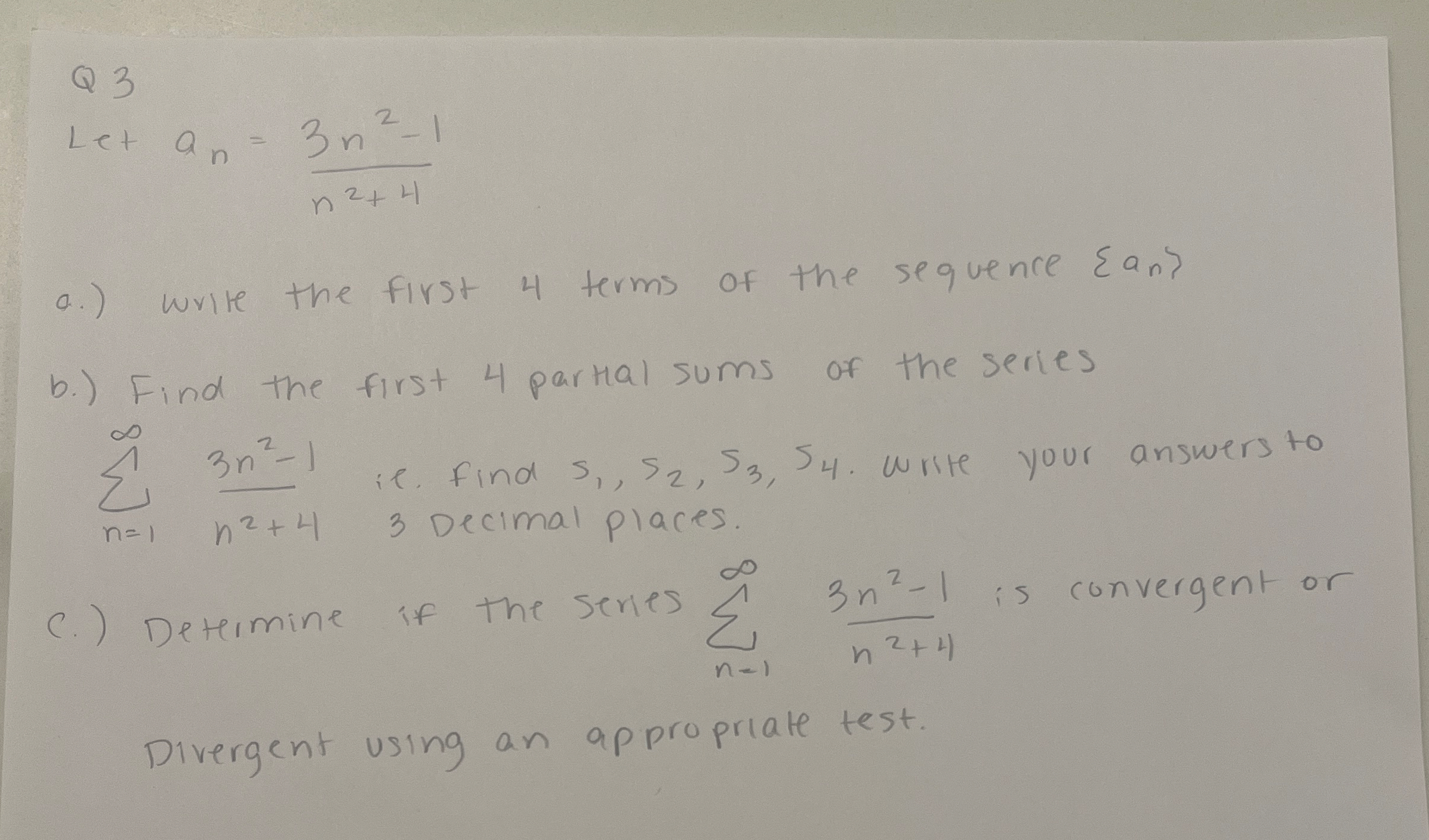Q 3 Let a n = 3 n 2 - 1 n 2 + 4 a . ) Write the