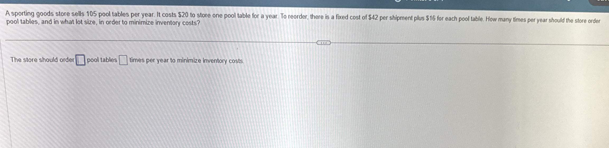 A sporting goods store sells 1 0 5 pool tables