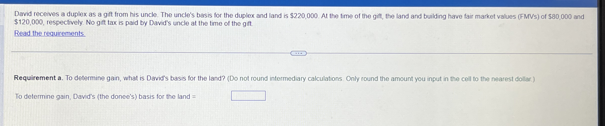 David receives a duplex as a gift from his uncle.