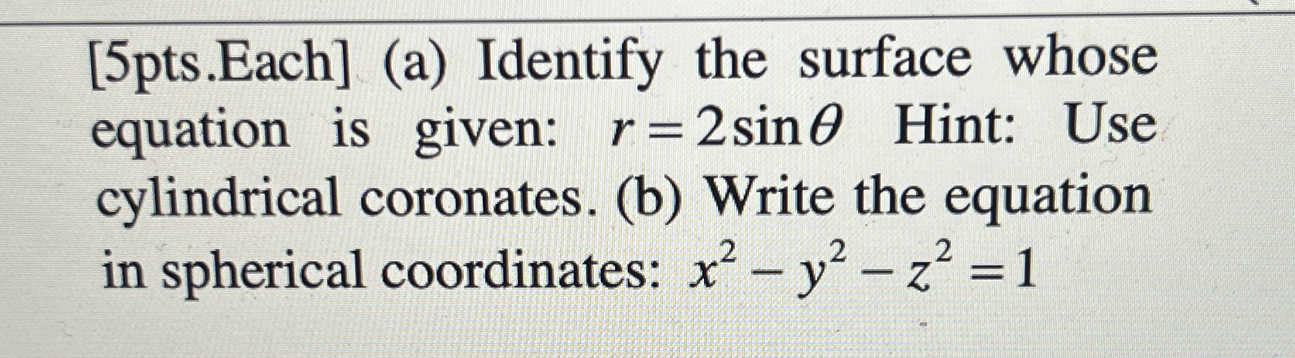 ( a ) Identify the surface whose equation is