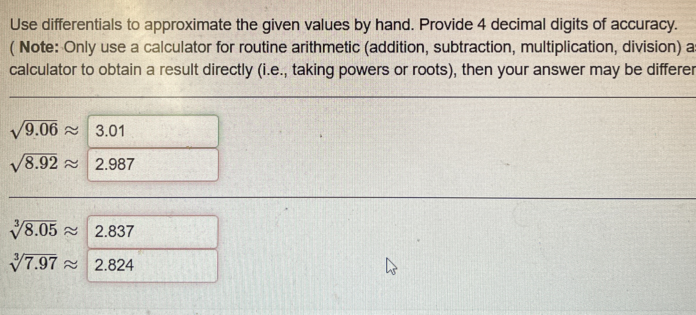 Use differentials to approximate the given values