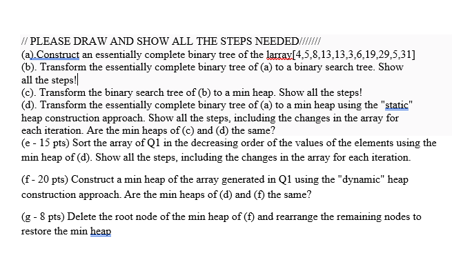 / / PLEASE DRAW AND SHOW ALL THE STEPS NEEDED / /