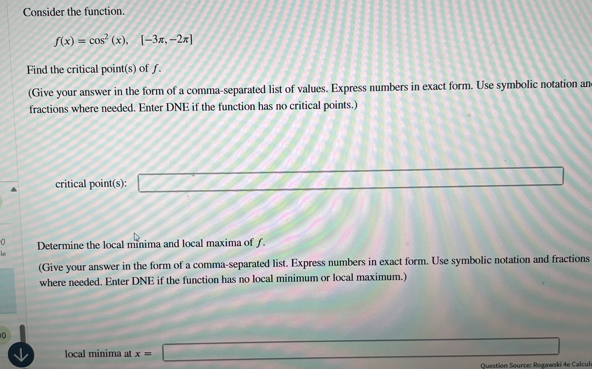 Consider the function. f ( x ) = c o s 2 ( x ) ,