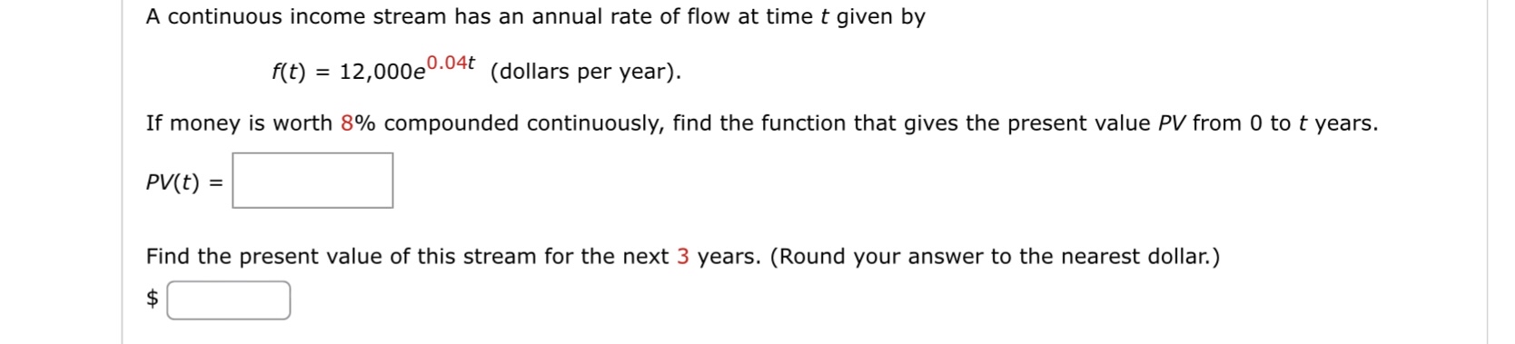 A continuous income stream has an annual rate of