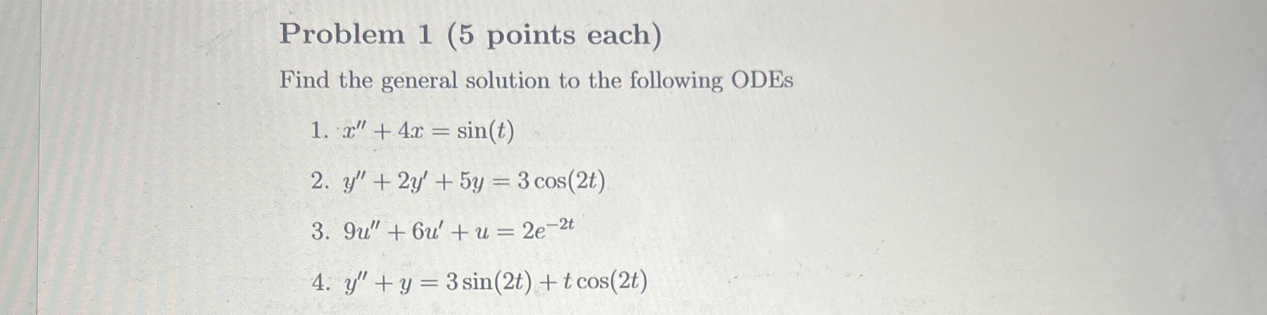 Problem 1 ( 5 points each ) Find the general