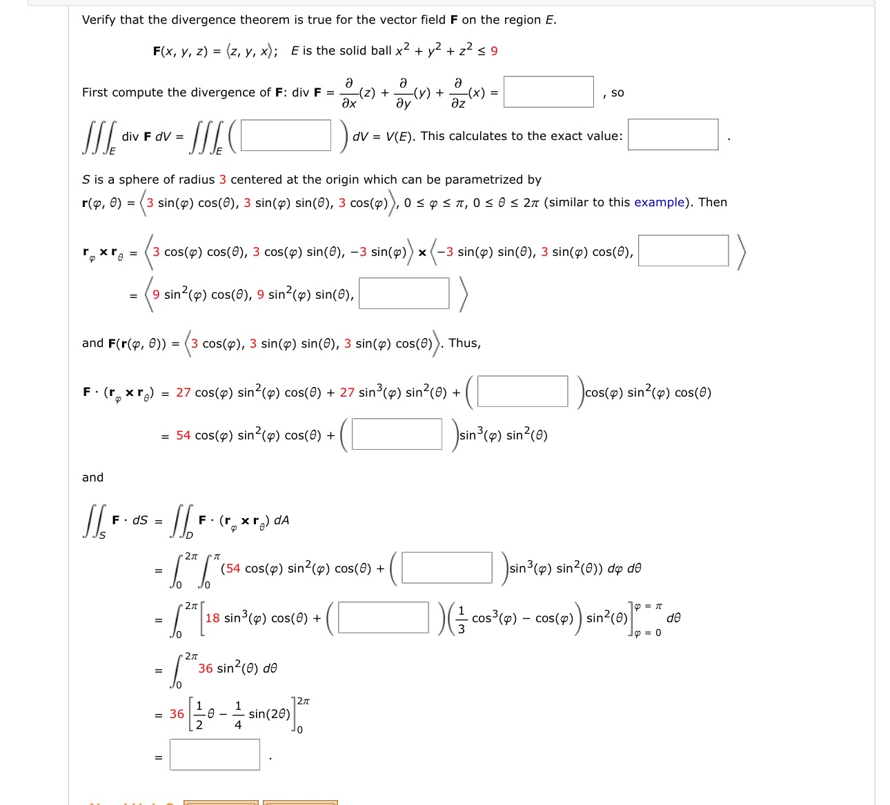 Verify that the divergence theorem is true for